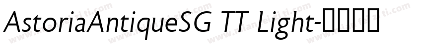 AstoriaAntiqueSG TT Light字体转换